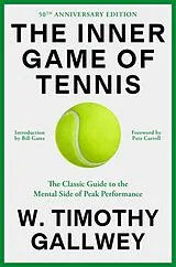Fester Einband The Inner Game of Tennis (50th Anniversary Edition) von W Timothy ; Gates, Bill Gallwey