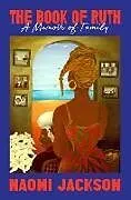 Fester Einband The Book of Ruth von Naomi Jackson