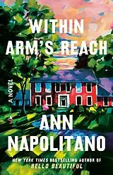 Kartonierter Einband Within Arm's Reach von Ann Napolitano