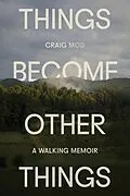 E-Book (epub) Things Become Other Things von Craig Mod