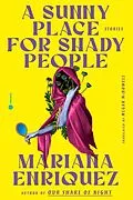 E-Book (epub) A Sunny Place for Shady People von Mariana Enriquez