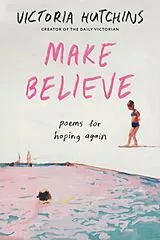 Kartonierter Einband Make Believe von Victoria Hutchins