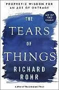 Fester Einband The Tears of Things von Richard Rohr