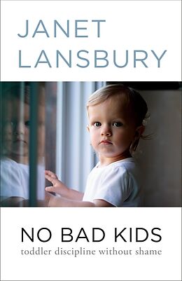 Couverture cartonnée No Bad Kids de Janet Lansbury