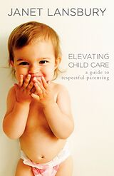 Couverture cartonnée Elevating Child Care de Janet Lansbury