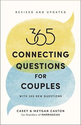 Couverture cartonnée 365 Connecting Questions for Couples (Revised and Updated) de Casey Caston, Meygan Caston