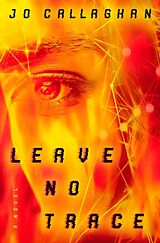 Couverture cartonnée Leave No Trace de Jo Callaghan