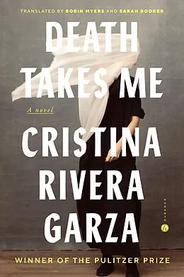 E-Book (epub) Death Takes Me von Cristina Rivera Garza