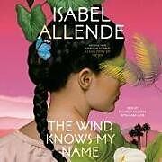 Audio CD (CD/SACD) The Wind Knows My Name von Isabel Allende, Frances Riddle, Edoardo Ballerini