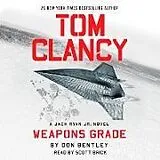 Audio CD (CD/SACD) Tom Clancy Weapons Grade von Don Bentley, Scott Brick