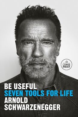 Kartonierter Einband Be Useful von Arnold Schwarzenegger