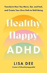 Couverture cartonnée Healthy Happy ADHD de Lisa Dee