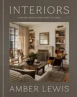 Fester Einband Interiors: A Home Renovation and Interior Design Book von Amber Lewis