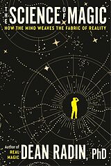 Kartonierter Einband The Science of Magic von Dean Radin