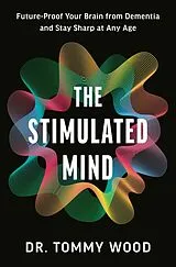 Fester Einband The Stimulated Mind von Tommy Wood
