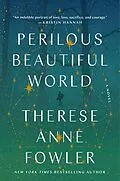 E-Book (epub) Perilous Beautiful World von Therese Anne Fowler