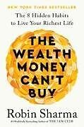 Kartonierter Einband The Wealth Money Can't Buy von Robin Sharma