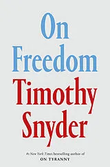 Kartonierter Einband (Kt) On Freedom von Timothy Snyder