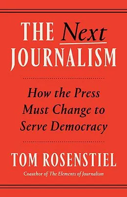 ePUB The Next Journalism von Tom Rosenstiel