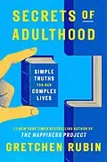 E-Book (epub) Secrets of Adulthood von Gretchen Rubin