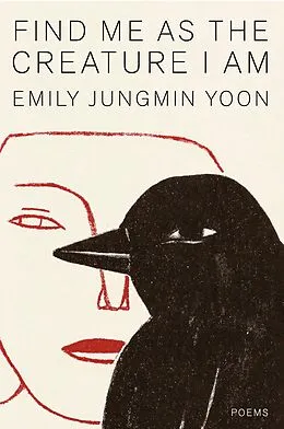 E-Book (epub) Find Me as the Creature I Am von Emily Jungmin Yoon