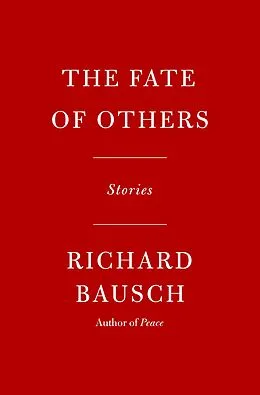 E-Book (epub) The Fate of Others von Richard Bausch