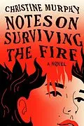 E-Book (epub) Notes on Surviving the Fire von Christine Murphy