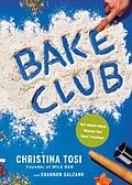 ePUB Bake Club von Christina Tosi, Shannon Salzano