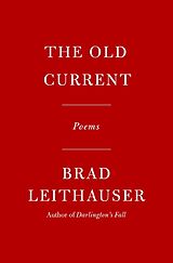 Livre Relié The Old Current de Brad Leithauser