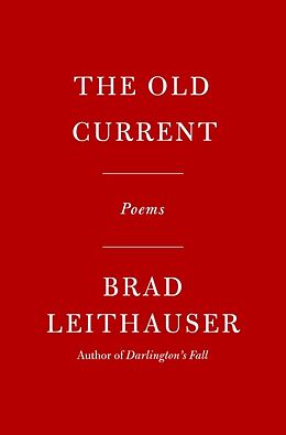 Livre Relié The Old Current de Brad Leithauser