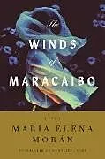 Fester Einband The Winds of Maracaibo von María Elena Morán, Madeline Jones