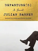 Fester Einband Departure(s) von Julian Barnes