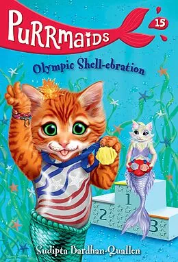 E-Book (epub) Purrmaids #15: Olympic Shell-ebration von Sudipta Bardhan-Quallen