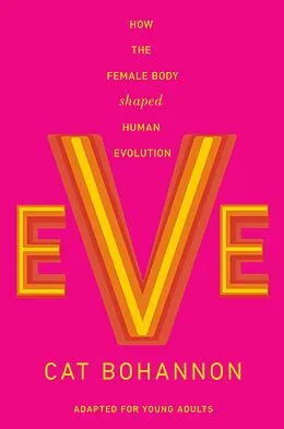 E-Book (epub) Eve (Adapted for Young Adults) von Cat Bohannon