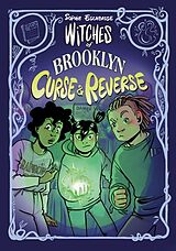 Kartonierter Einband Witches of Brooklyn: Curse and Reverse von Sophie Escabasse