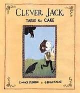 Couverture cartonnée Clever Jack Takes the Cake de Candace Fleming, G. Brian Karas