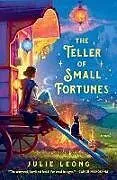 Kartonierter Einband The Teller of Small Fortunes von Julie Leong