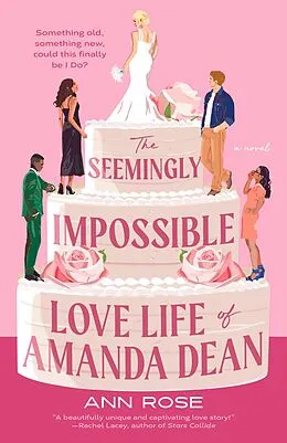 E-Book (epub) The Seemingly Impossible Love Life of Amanda Dean von Ann Rose