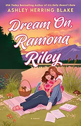 Kartonierter Einband Dream On, Ramona Riley von Ashley Herring Blake