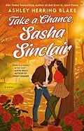 E-Book (epub) Take a Chance, Sasha Sinclair von Ashley Herring Blake