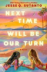 Kartonierter Einband Next Time Will Be Our Turn von Jesse Q. Sutanto