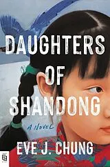 Kartonierter Einband (Kt) Daughters of Shandong von Eve J. Chung
