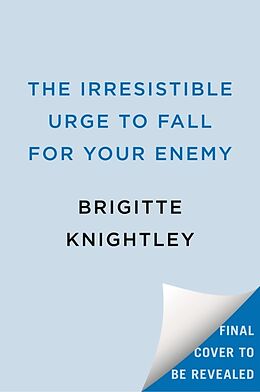 Livre Relié The Irresistible Urge to Fall for Your Enemy de Brigitte Knightley