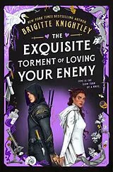 Fester Einband The Exquisite Torment of Loving Your Enemy von Brigitte Knightley