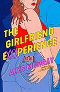 E-Book (epub) The Girlfriend Exxxperience von Alys Murray