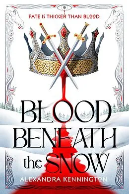 E-Book (epub) Blood Beneath the Snow von Alexandra Kennington