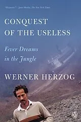 Kartonierter Einband Conquest of the Useless von Herzog Werner