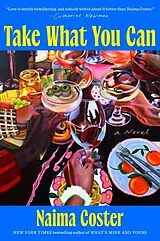 Fester Einband Take What You Can: A GMA Book Club Pick von Naima Coster