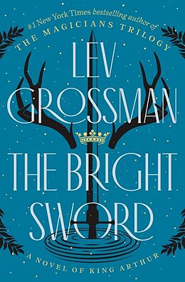 Couverture cartonnée The Bright Sword de Lev Grossman