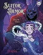 Kartonierter Einband Suitor Armor: Volume 3 [A Graphic Novel] von Purpah